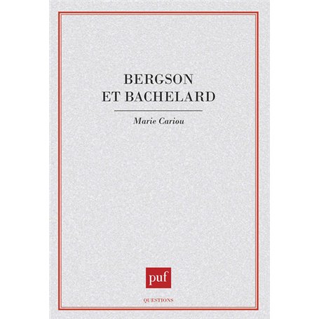 Bergson et Bachelard