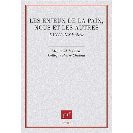 Les enjeux de la paix. Nous et les autres