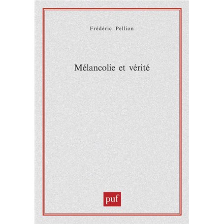 Mélancolie et vérité