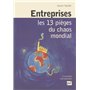 Entreprises : les 13 pièges du chaos mondial