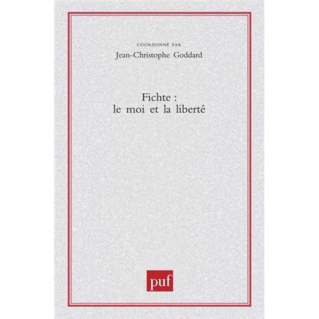 Fichte. Le moi et la liberté
