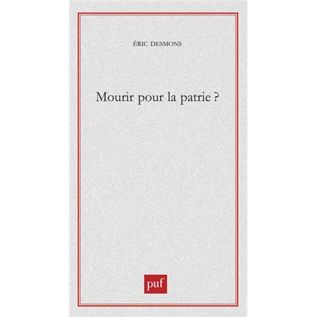 Mourir pour la patrie ?