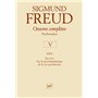 oeuvres complètes - psychanalyse - vol. V : 1901