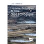 Les racines historiques de notre crise écologique