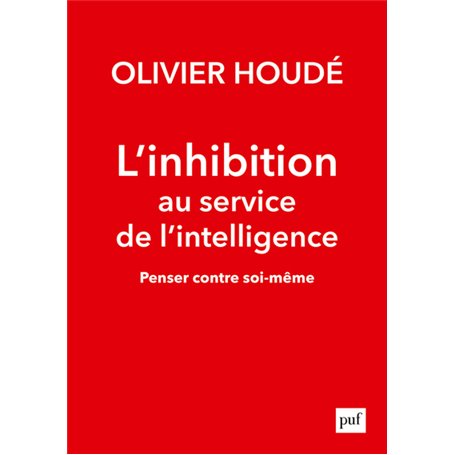 L'inhibition au service de l'intelligence