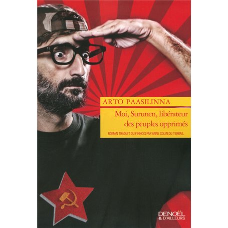 Moi, Surunen, libérateur des peuples opprimés