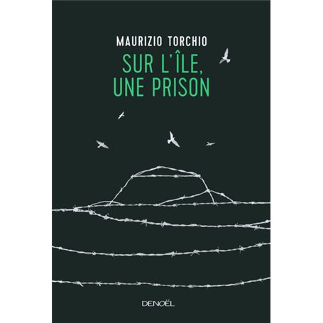 Sur l'île, une prison