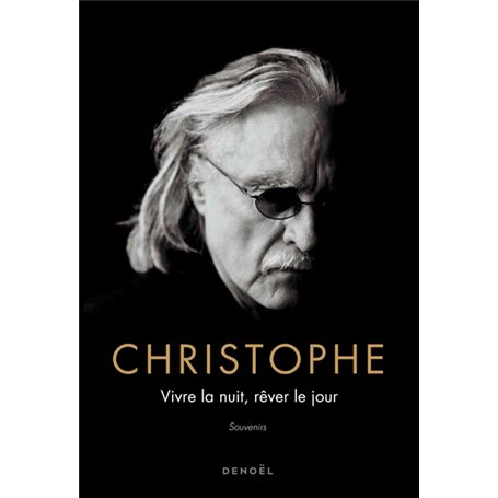 Vivre la nuit, rêver le jour