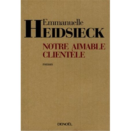 Notre aimable clientèle