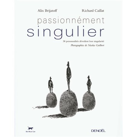 Passionnément singulier