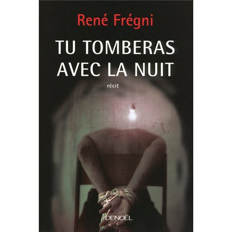 Tu tomberas avec la nuit