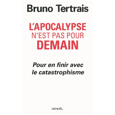 L'Apocalypse n'est pas pour demain