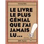 Le livre le plus génial que j'ai jamais lu...