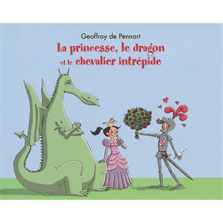 La princesse le dragon et le chevalier intrépide