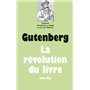 Gutenberg - La révolution du livre