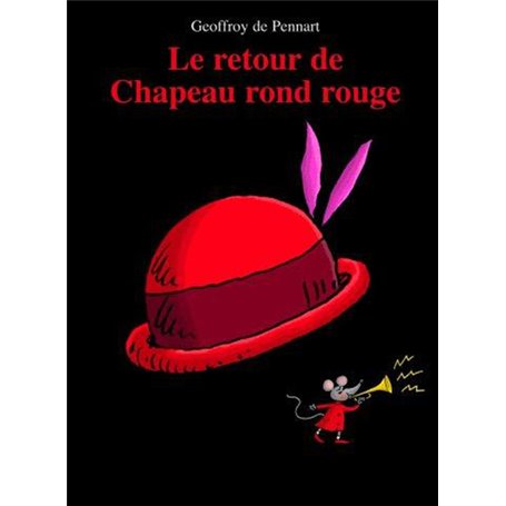 LE RETOUR DE CHAPEAU ROND ROUGE