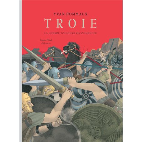 troie la guerre toujours recommencee