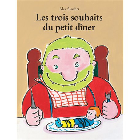 Les trois souhaits du petit dîner