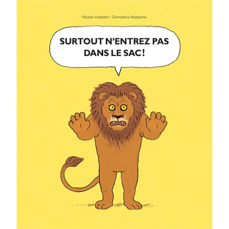 Surtout n'entrez pas dans le sac !