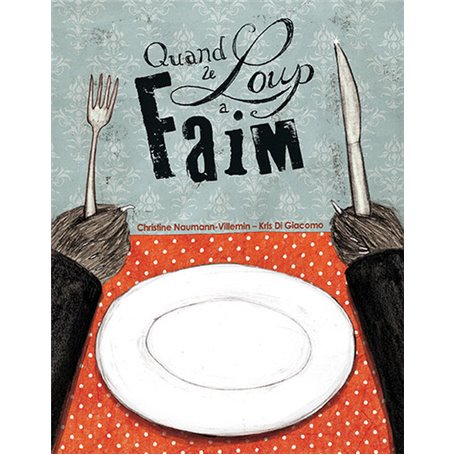 Quand le loup a faim