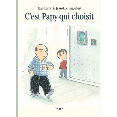 c est papy qui choisit