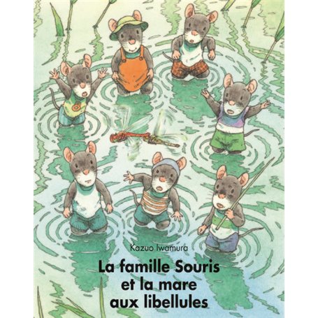 LA FAMILLE SOURIS ET LA MARE AUX LIBELLULES