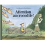 Attention au crocodile !