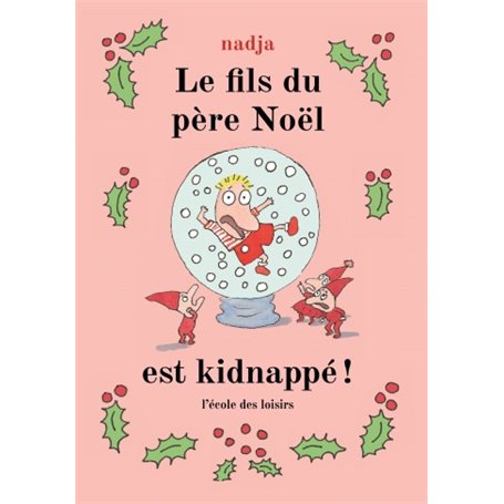 Le fils du père Noël est kidnappé !