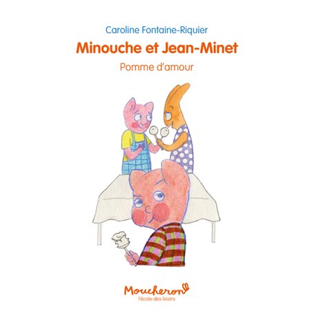 Minouche et Jean-Minet - Pomme d&#039;amour