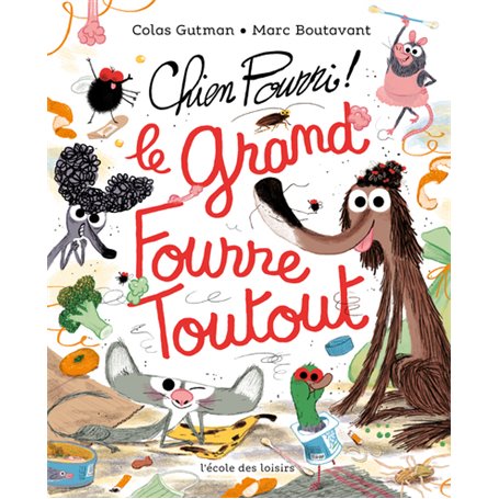 Chien Pourri - Le grand fourre-toutout