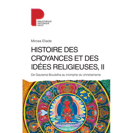 Histoire des croyances et des idées religieuses / 2