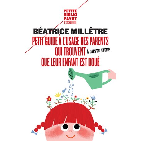 Petit guide à l'usage des parents qui trouvent (à juste titre) que leur enfant est doué