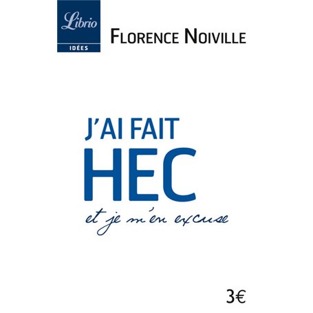 J'ai fait HEC et je m'en excuse