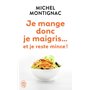 Je mange donc je maigris... et je reste mince !