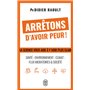 Arrêtons d'avoir peur !