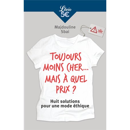 Toujours moins cher... mais à quel prix ?