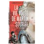 La vie volée de Martin Sourire