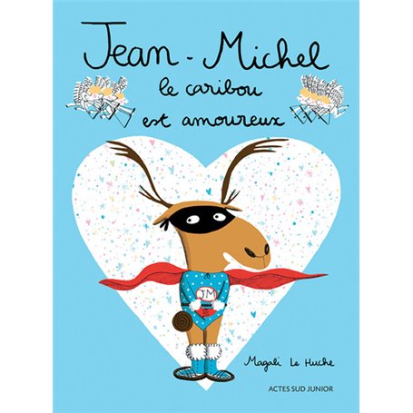 Jean-Michel le caribou est amoureux
