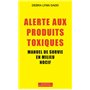 Alerte aux produits toxiques