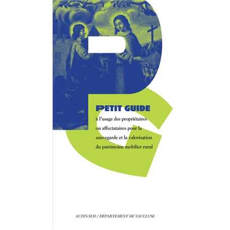 Petit Guide à l'usage des propriétaires ou affectataires pour la sauvegarde et la valorisation du pa