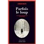 Parfois le loup