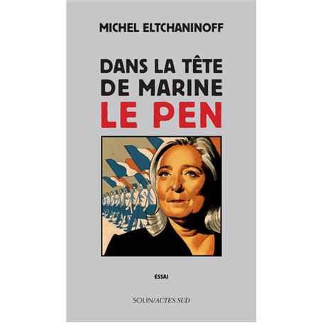 Dans la tête de Marine Le Pen