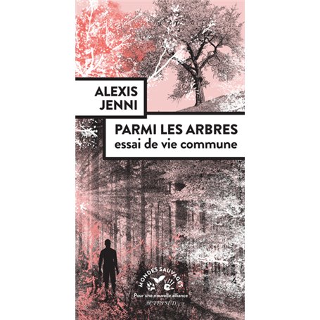 Parmi les arbres, essai de vie commune