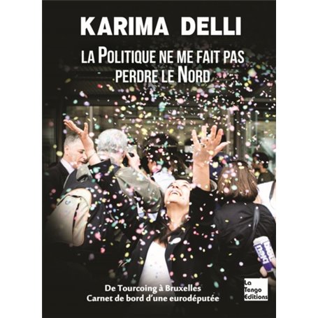 LA POLITIQUE NE ME FAIT PAS PERDRE LE NORD