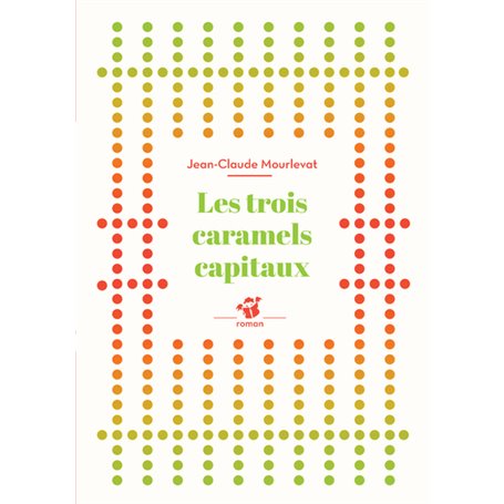 Les trois caramels capitaux