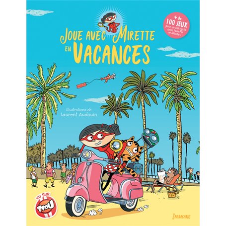 Les enquêtes de Mirette - Joue avec Mirette en vacances