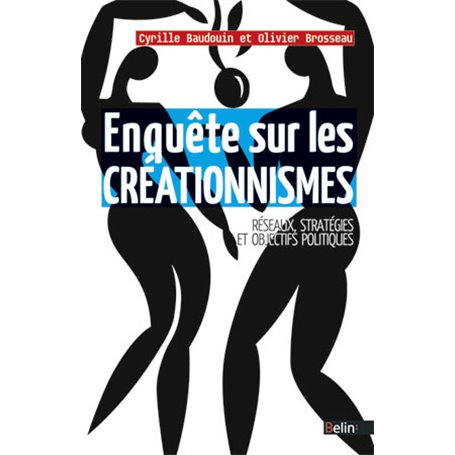 Enquête sur les créationnismes