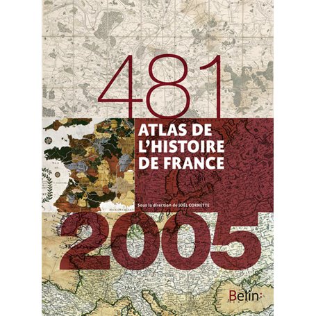Atlas de l&#039;histoire de France (481-2005)