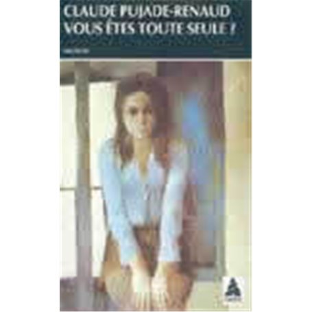 Vous êtes toute seule ?