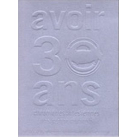 Avoir trente ans, Chroniques Arlésiennes